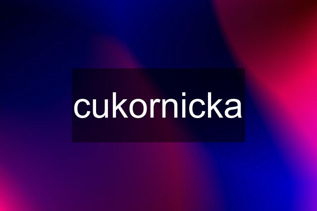 cukornicka