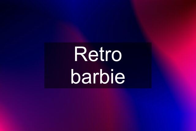 Retro barbie