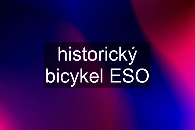 historický bicykel ESO