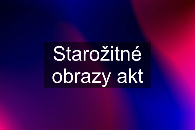 Starožitné obrazy akt