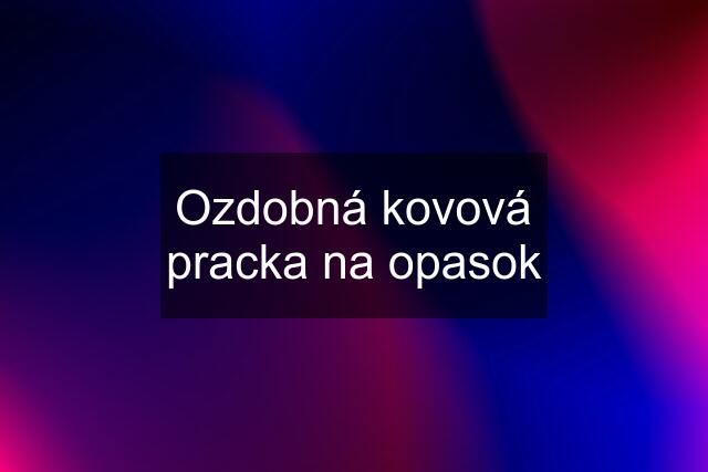 Ozdobná kovová pracka na opasok