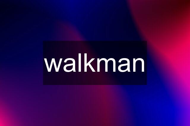 walkman