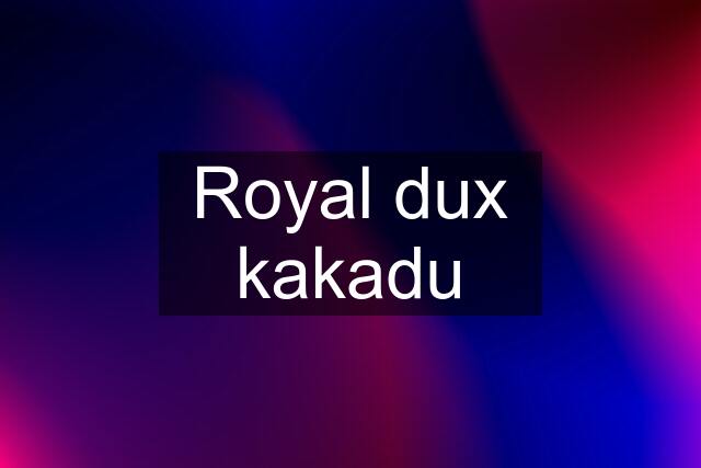 Royal dux kakadu