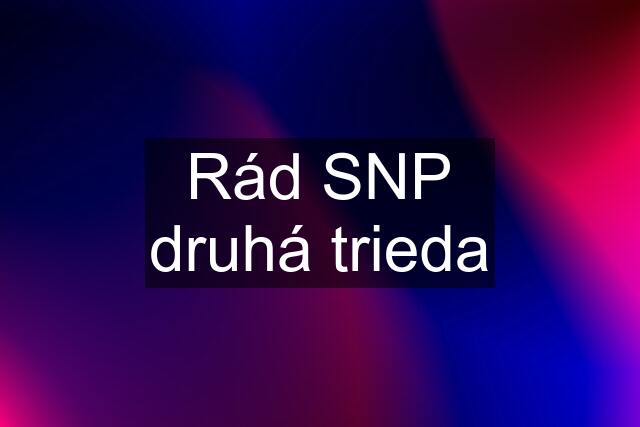 Rád SNP druhá trieda