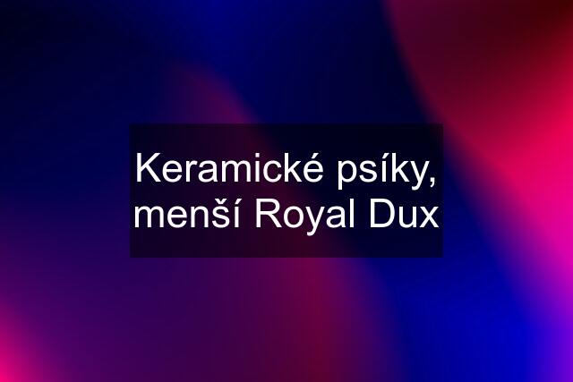 Keramické psíky, menší Royal Dux