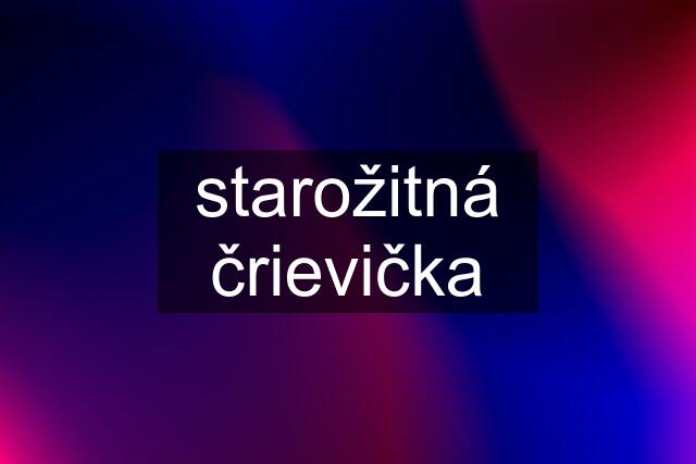 starožitná črievička