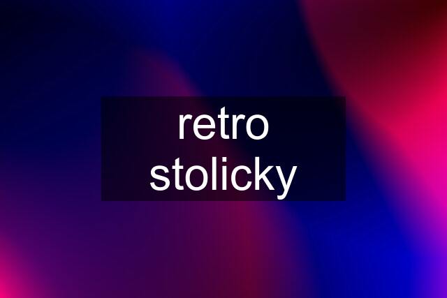 retro stolicky