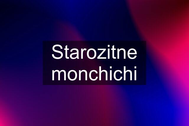 Starozitne monchichi