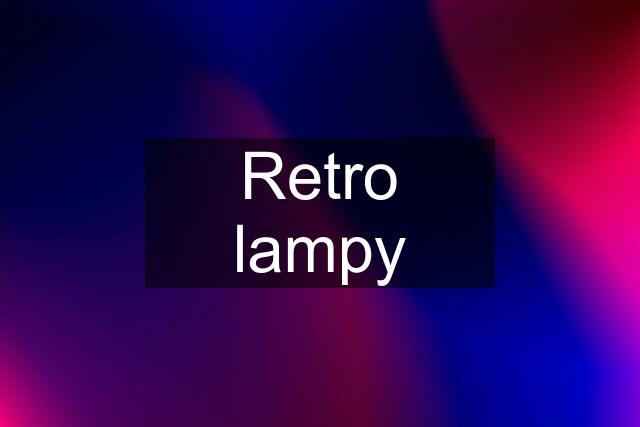 Retro lampy