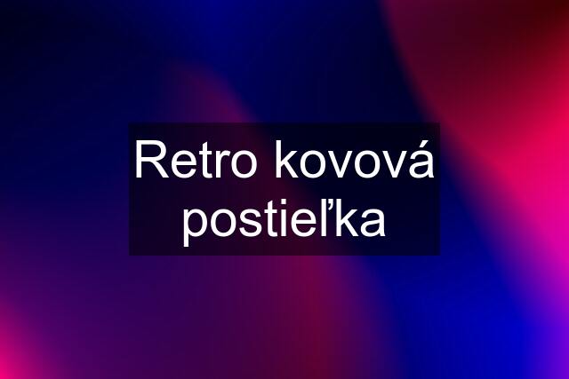 Retro kovová postieľka