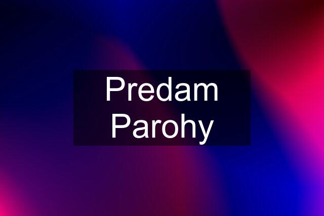 Predam Parohy