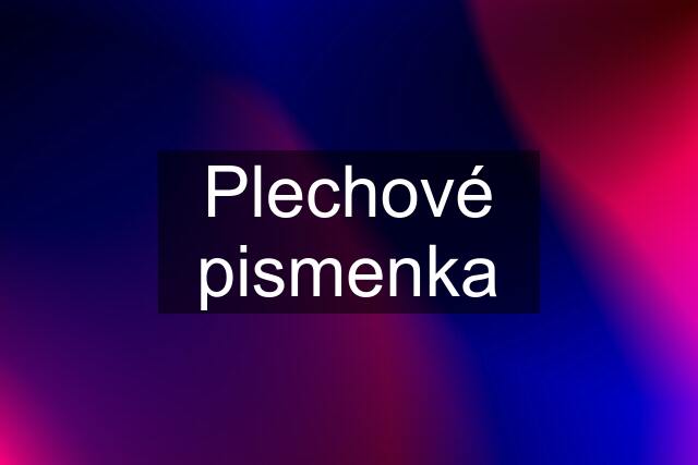 Plechové pismenka