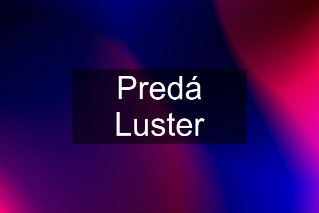 Predá Luster