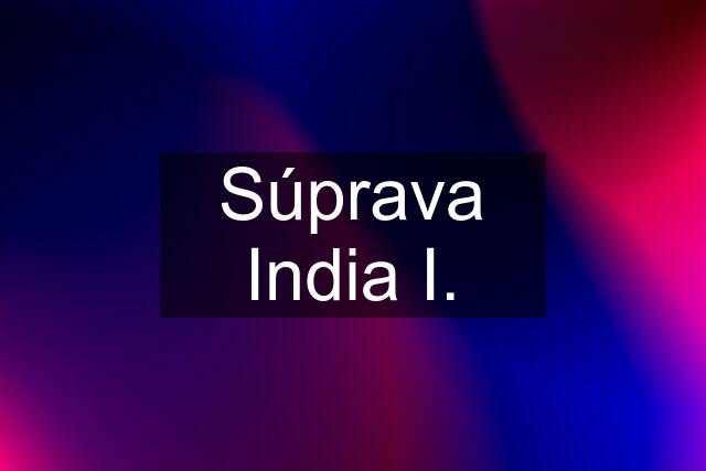 Súprava India I.