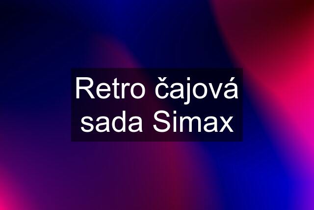 Retro čajová sada Simax