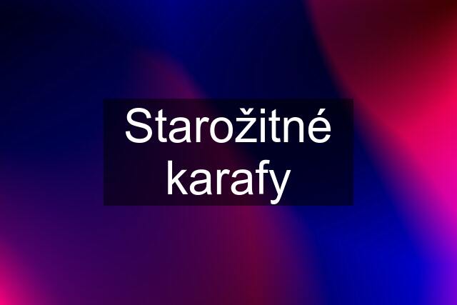 Starožitné karafy