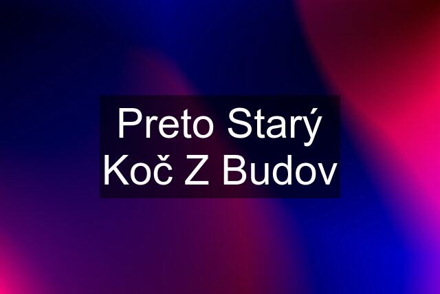 Preto Starý Koč Z Budov