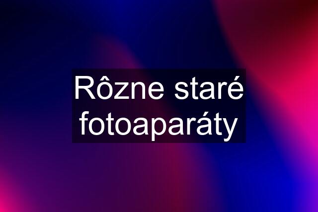 Rôzne staré fotoaparáty