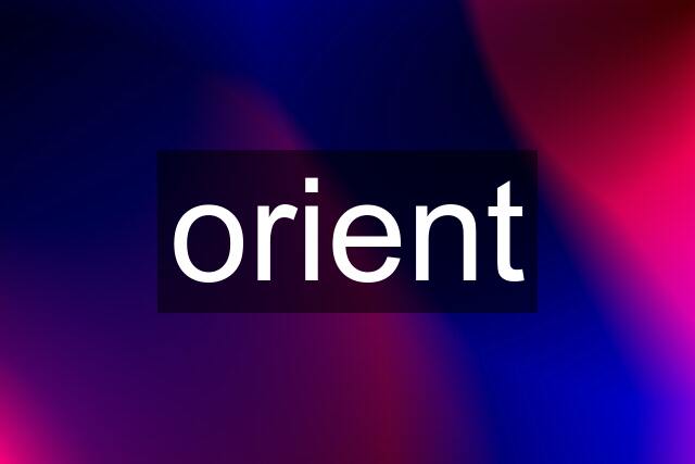 orient