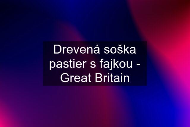 Drevená soška pastier s fajkou - Great Britain