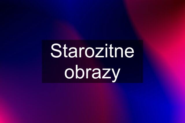 Starozitne obrazy