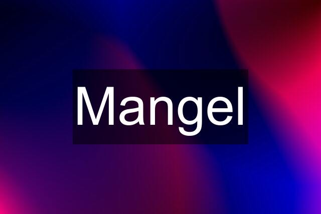 Mangel