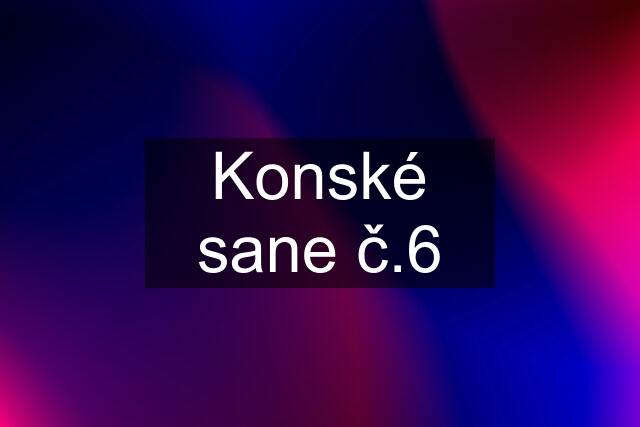 Konské sane č.6