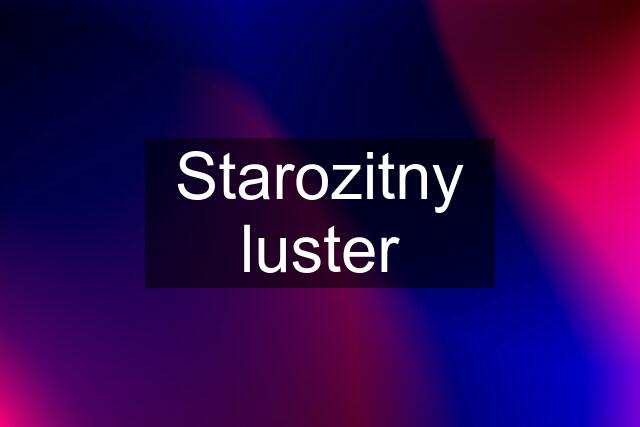 Starozitny luster