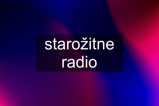 starožitne radio