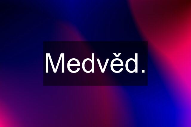 Medvěd.