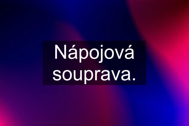 Nápojová souprava.