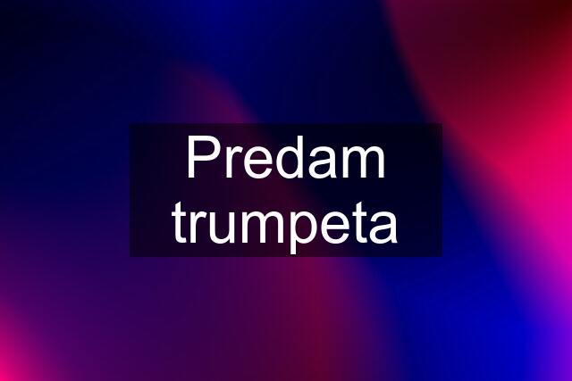 Predam trumpeta