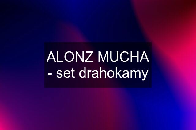 ALONZ MUCHA - set drahokamy