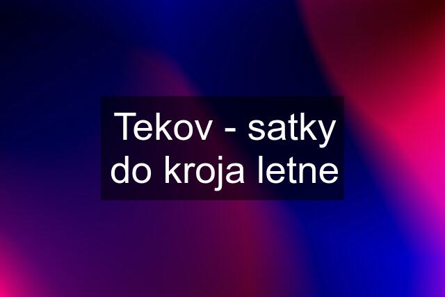 Tekov - satky do kroja letne