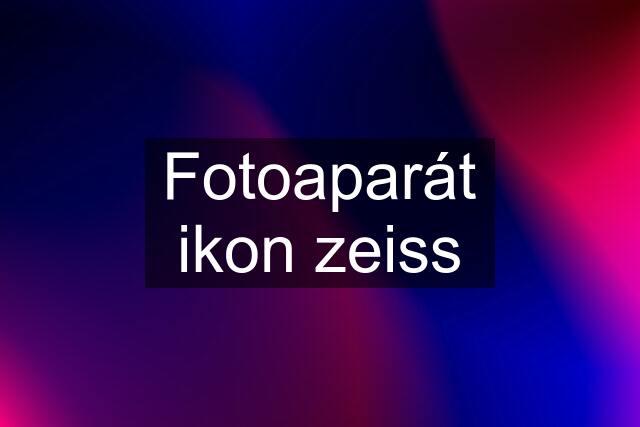 Fotoaparát ikon zeiss