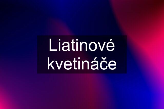 Liatinové kvetináče