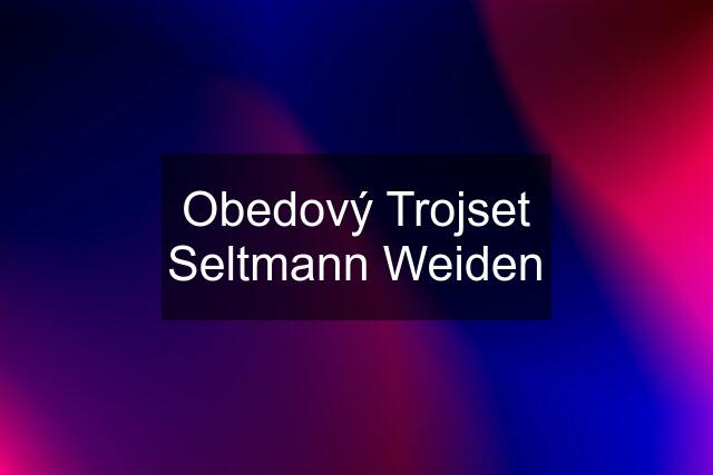 Obedový Trojset Seltmann Weiden