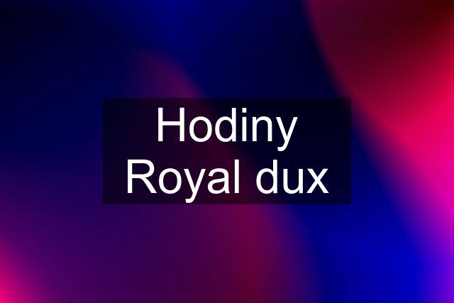 Hodiny Royal dux