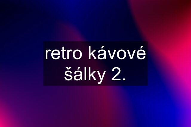 retro kávové šálky 2.