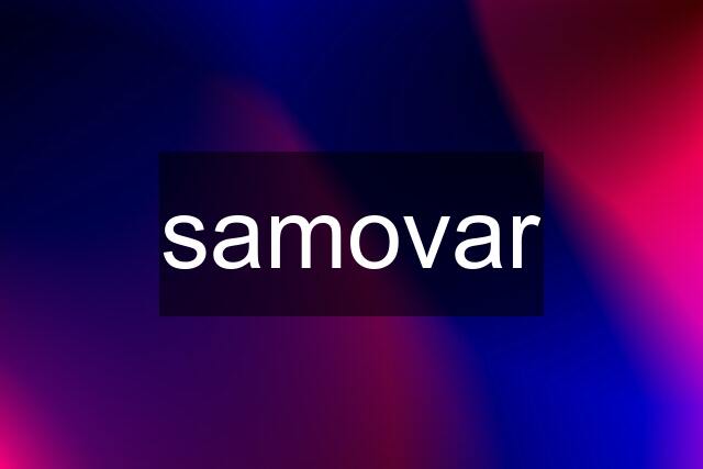 samovar