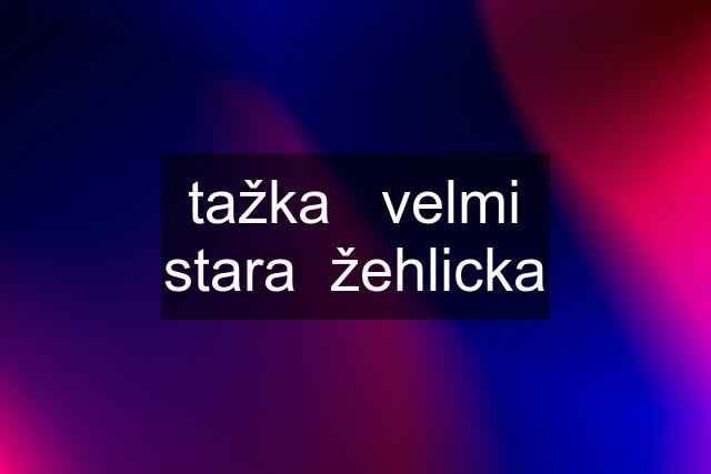 tažka   velmi stara  žehlicka