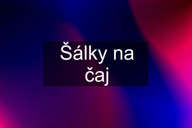 Šálky na čaj