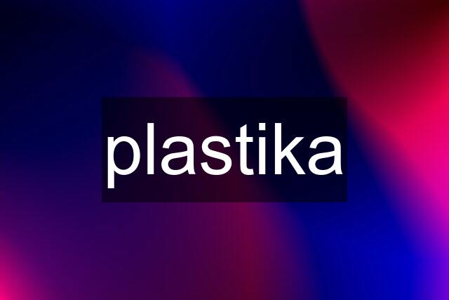 plastika