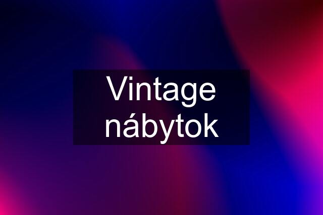 Vintage nábytok