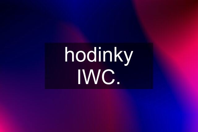 hodinky IWC.