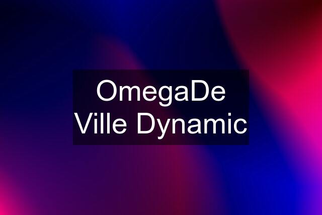 OmegaDe Ville Dynamic