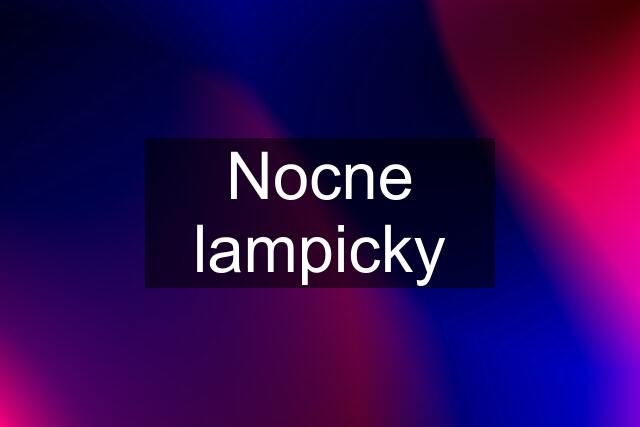 Nocne lampicky