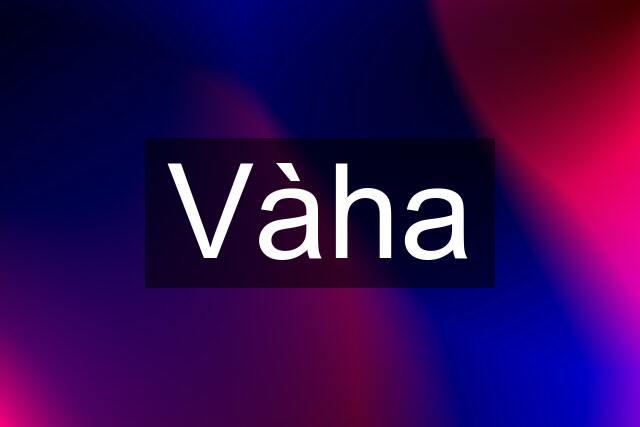 Vàha