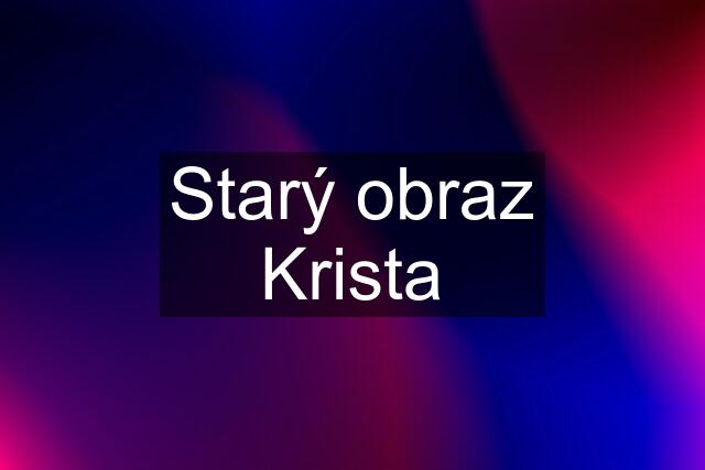 Starý obraz Krista