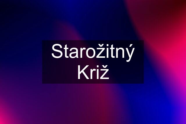 Starožitný Križ